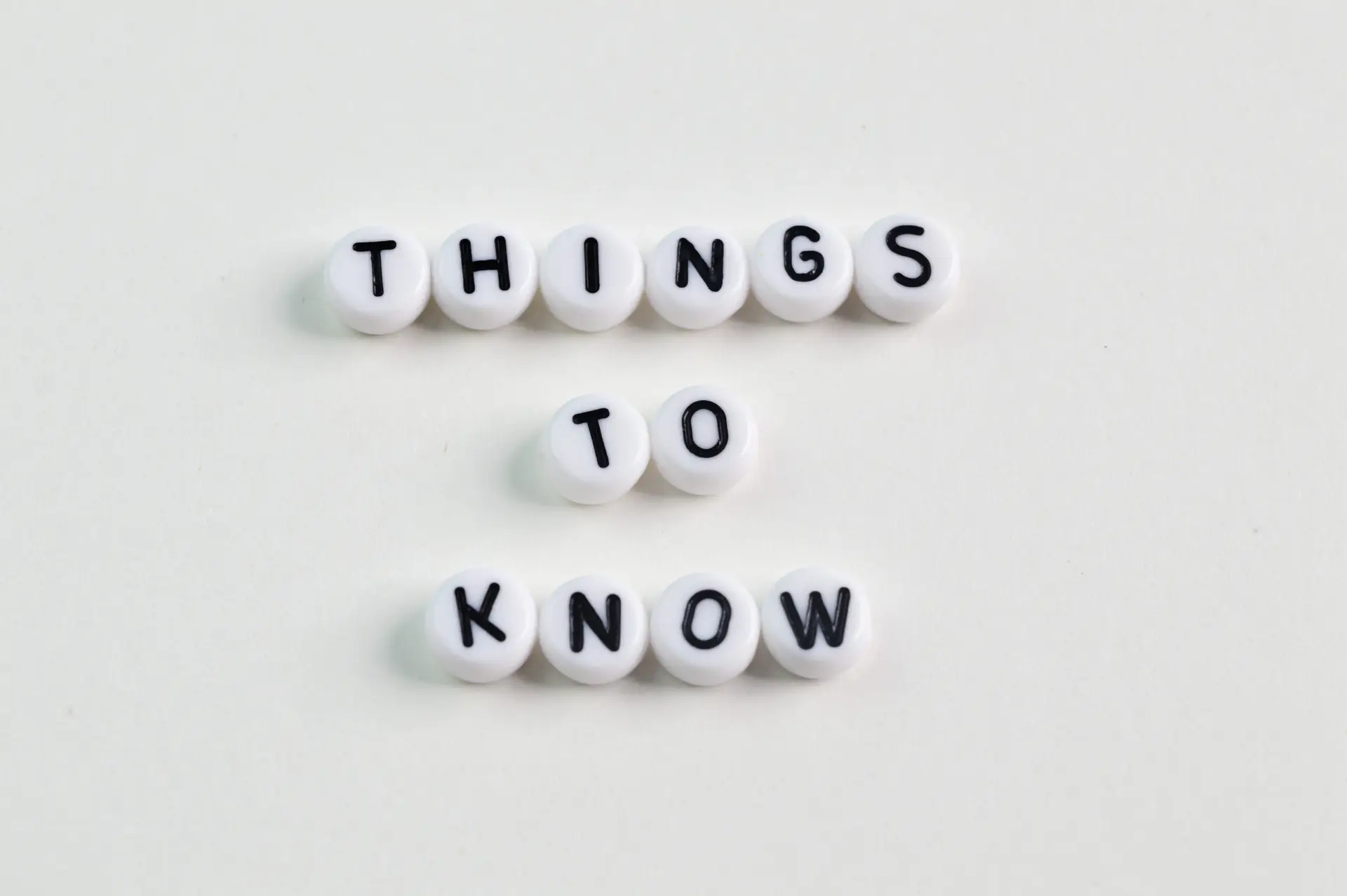 THINGS TO KNOW